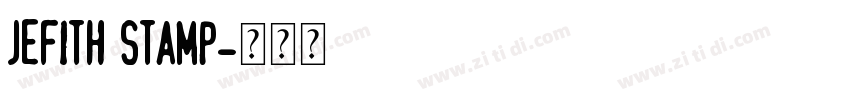 Jefith Stamp字体转换 Jefith Stamp字体转换